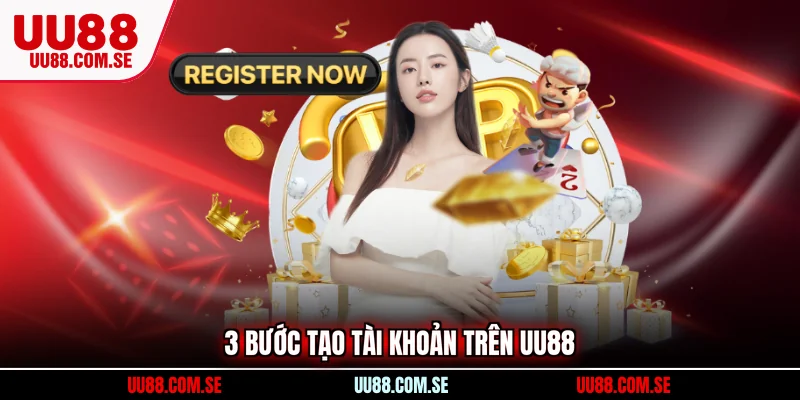 3 bước tạo tài khoản trên UU88